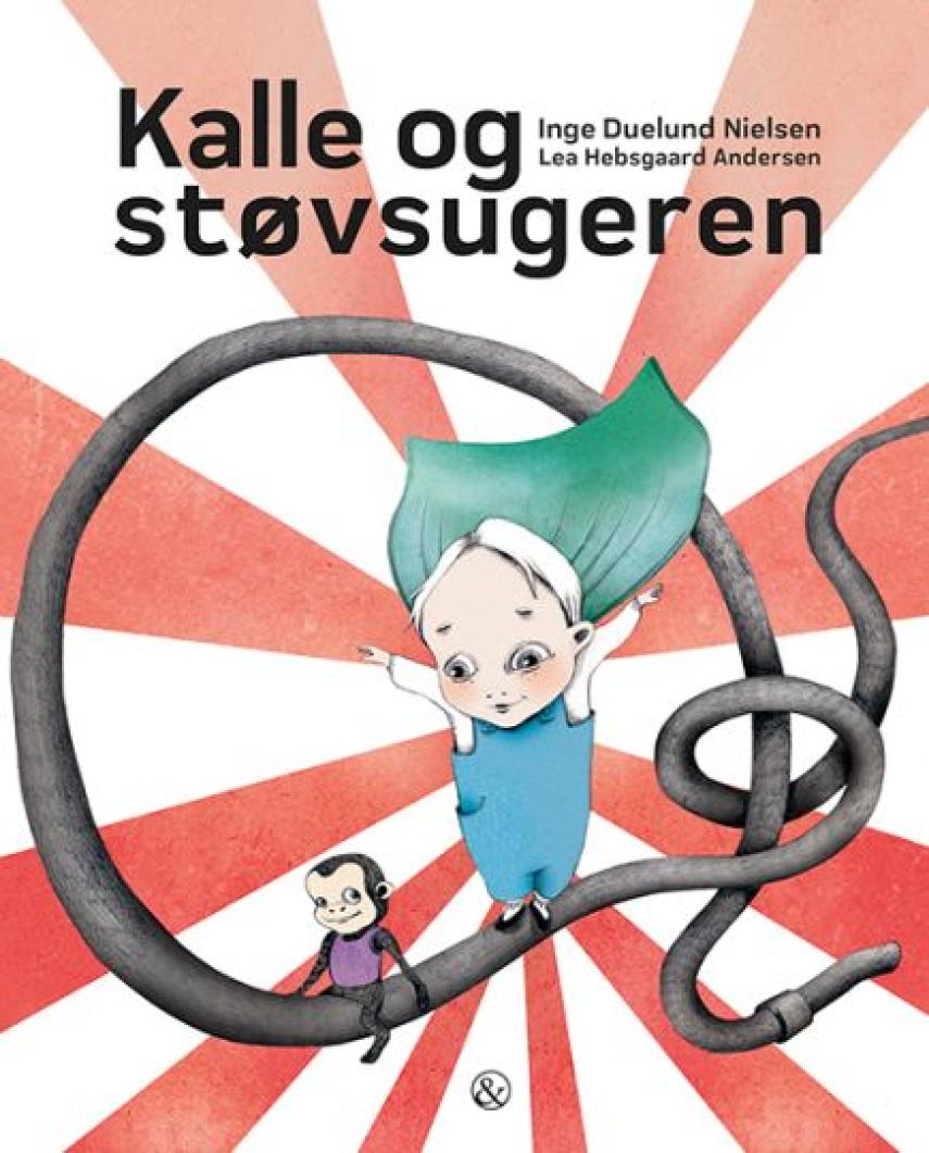 Inge Duelund Nielsen, Lea Hebsgaard Andersen: Kalle og støvsugeren