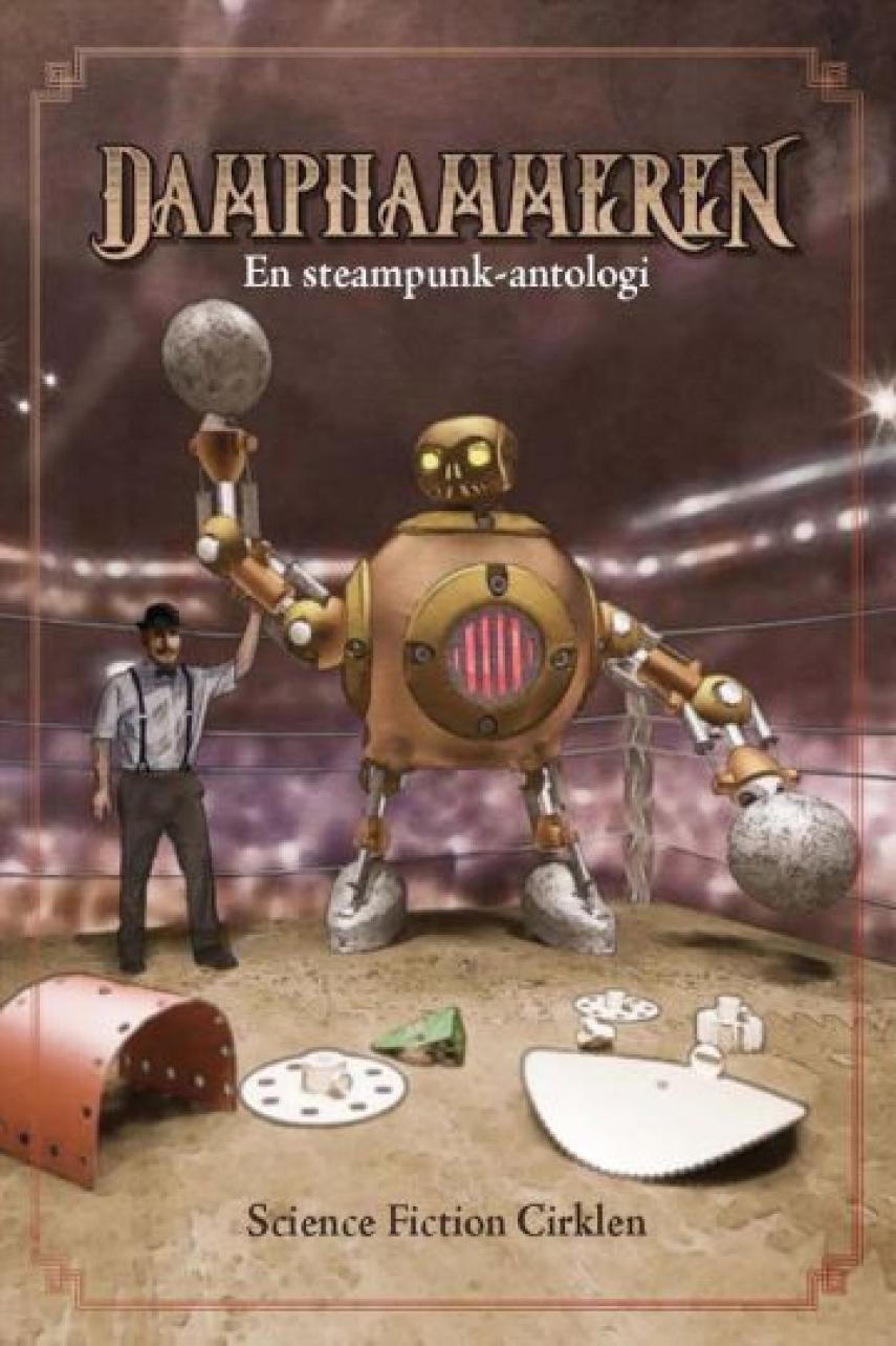 : Damphammeren : en steampunk-antologi